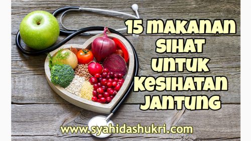 15 Makanan Sihat Untuk Kesihatan Jantung